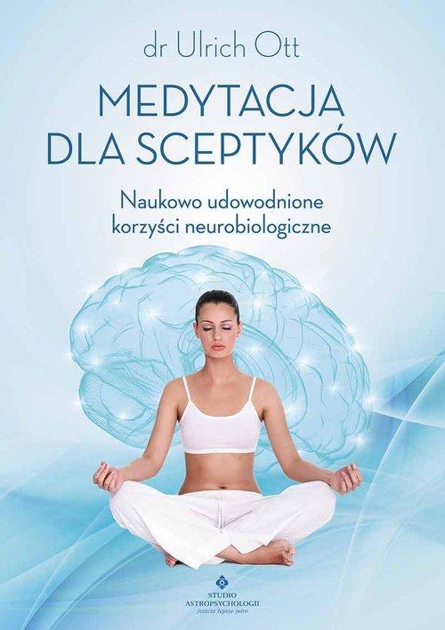 

Medytacja dla sceptyków Ulrich Ott