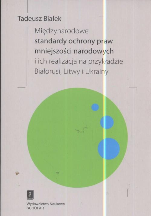 

Międzynarodowe standardy ochrony praw... Białek