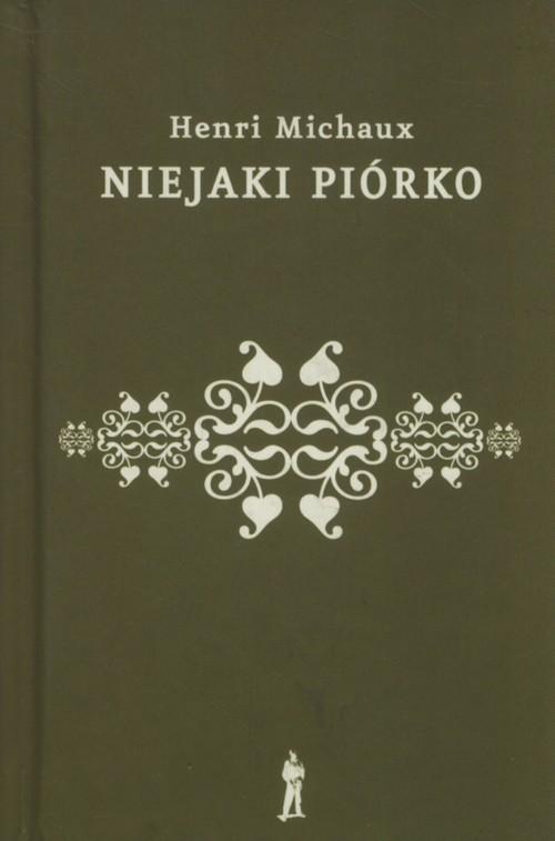 

Niejaki Piórko Henri Michaux