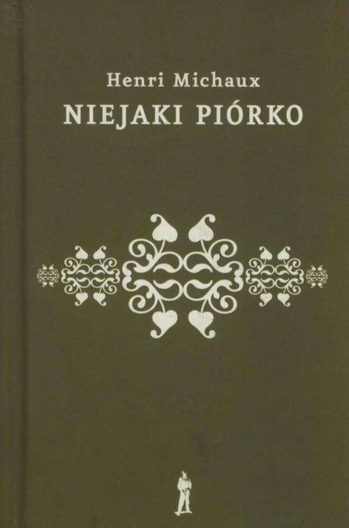 

Niejaki Piórko Henri Michaux