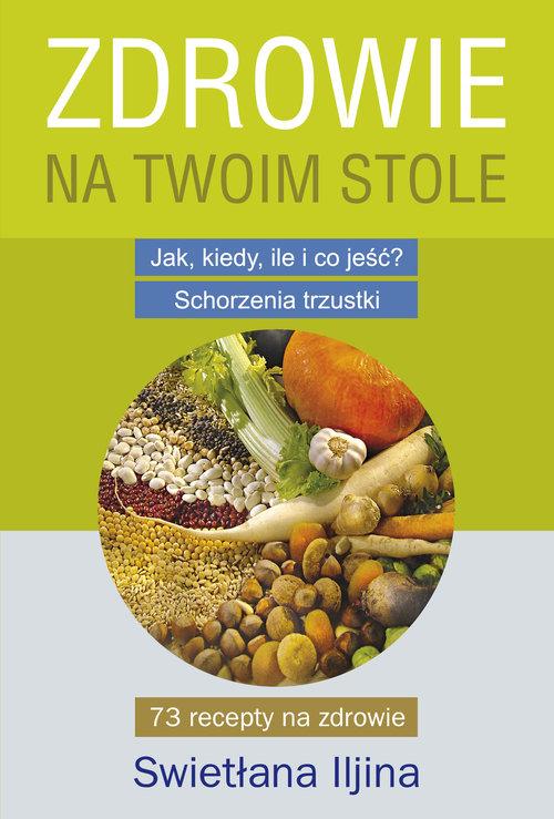 

Zdrowie na Twoim stole Swietłana Iljina