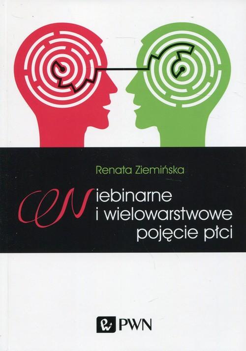 

Niebinarne i wielowarstwowe pojęcie płci Ziemińska