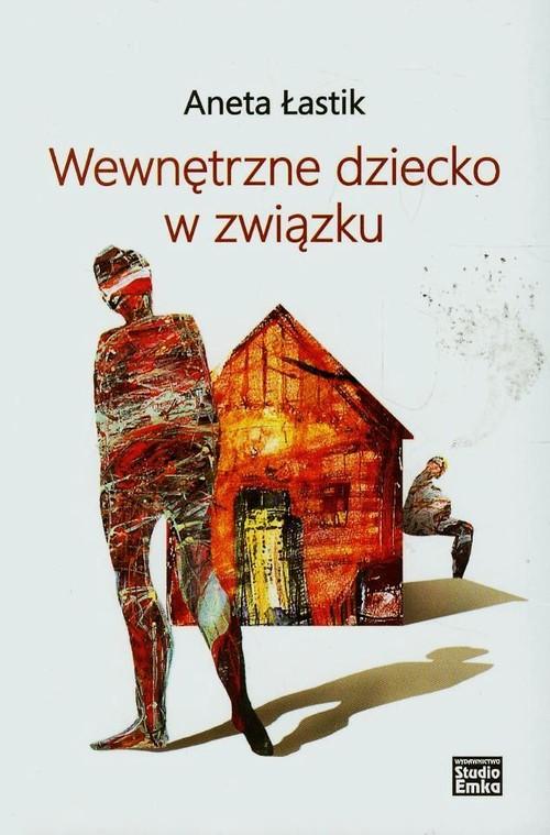 

Wewnętrzne dziecko w związku Aneta Łastik