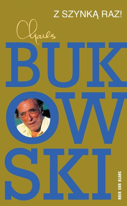 

Z szynką raz! Charles Bukowski