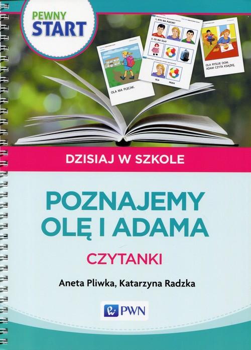 

Pewny Start Dzisiaj w szkole Poznajemy Olę i Adama