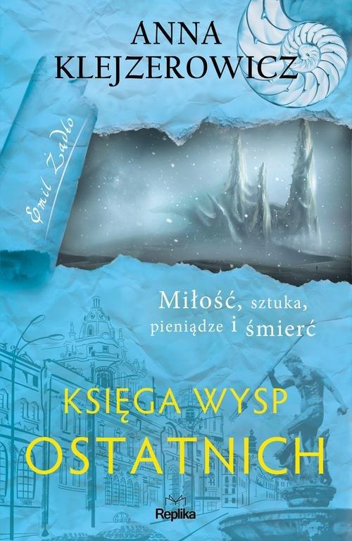 

Księga Wysp Ostatnich Anna Klejzerowicz