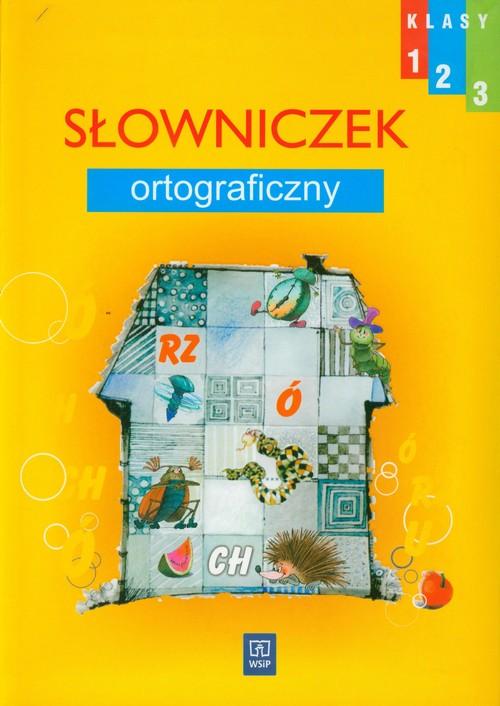 

Wesoła szkoła 1-3 Słowniczek ortograficzny