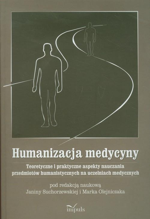 

Humanizacja medycyny Teoretyczne i praktyczne aspe