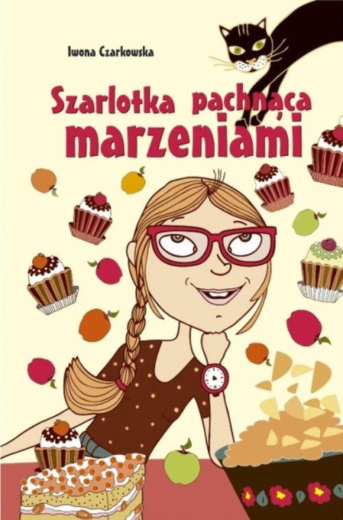 

Szarlotka pachnąca marzeniami Iwona Czarkowska