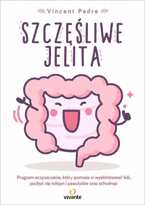 

Szczęśliwe jelita Vincent Pedre