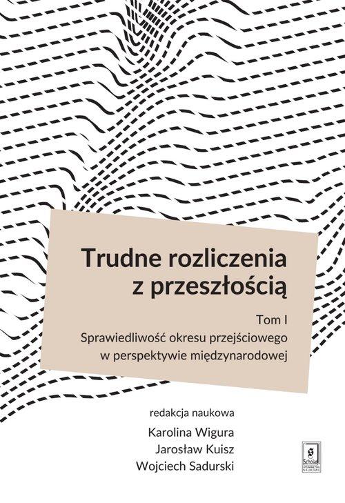 

Trudne rozliczenia z przeszłością Tom 1 Sprawiedli