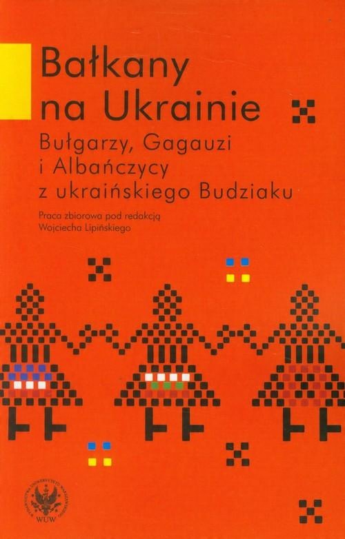 

Bałkany na Ukrainie Bułgarzy, Gagauzi i Albańczycy