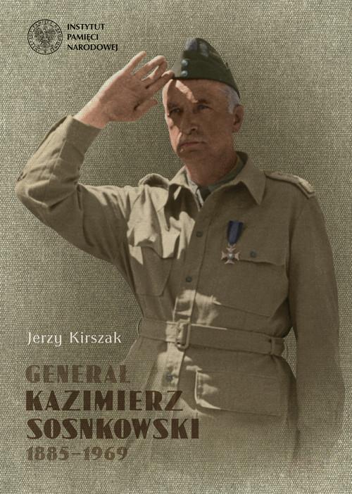 

Generał Kazimierz Sosnkowski 1885-1969 J. Kirszak