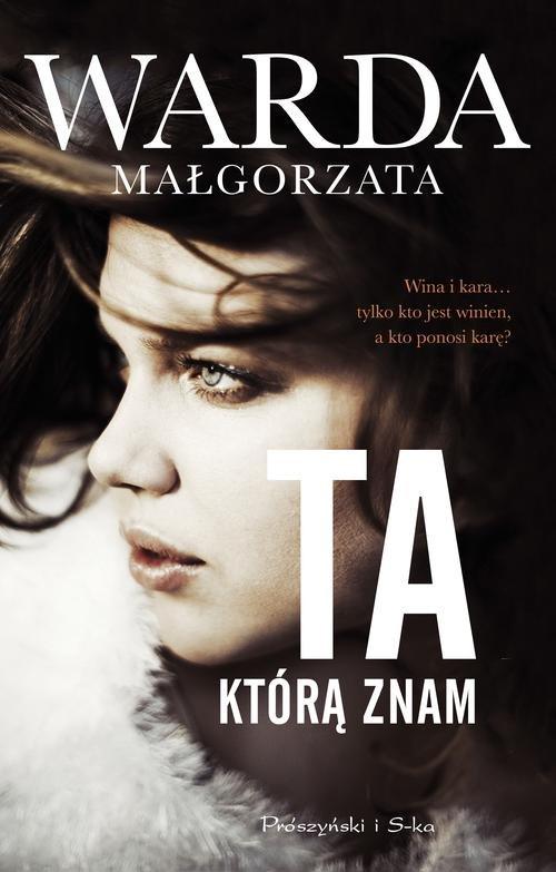 

Ta którą znam Małgorzata Warda