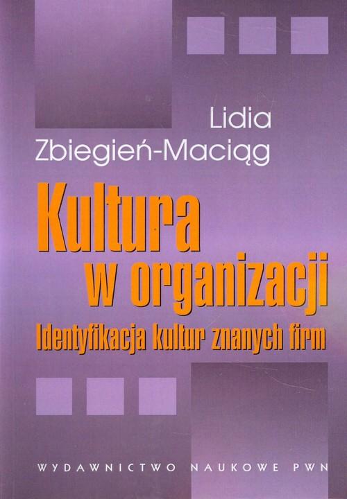 

Kultura w organizacji Lidia Zbiegień-Maciąg