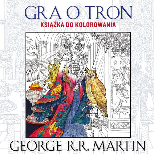 

Gra o tron Książka do kolorowania G.r.r. Martin