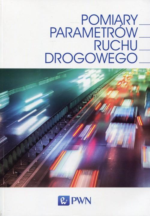 

Pomiary parametrów ruchu drogowego Gajda Janusz