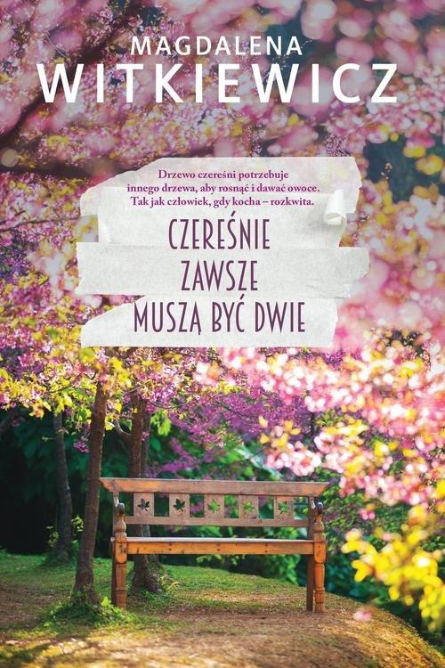 

Czereśnie zawsze muszą być dwie M. Witkiewicz