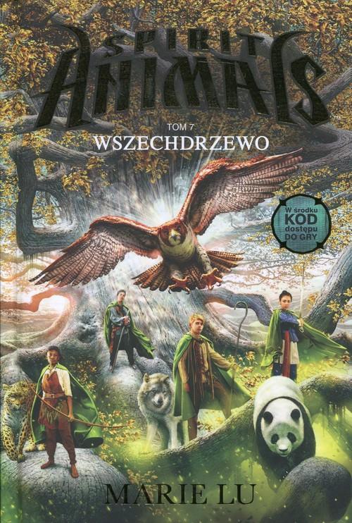 

Spirit Animals Tom 7 Wszechdrzewo Marie Lu