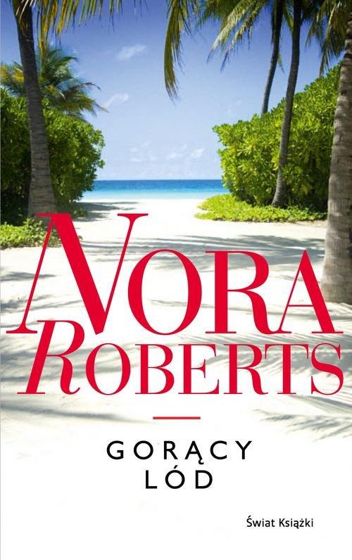 Gorący Lód Nora Roberts
