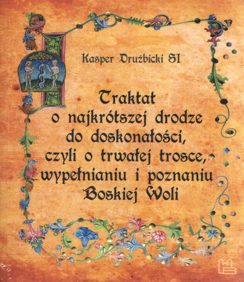 Traktat o najkrótszej drodze do...Drużbicki Tyniec