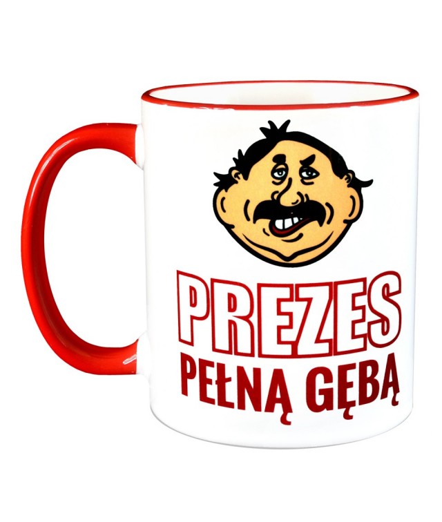 

Kubek dla Prezesa - Prezes Pełną Gębą - Prezent