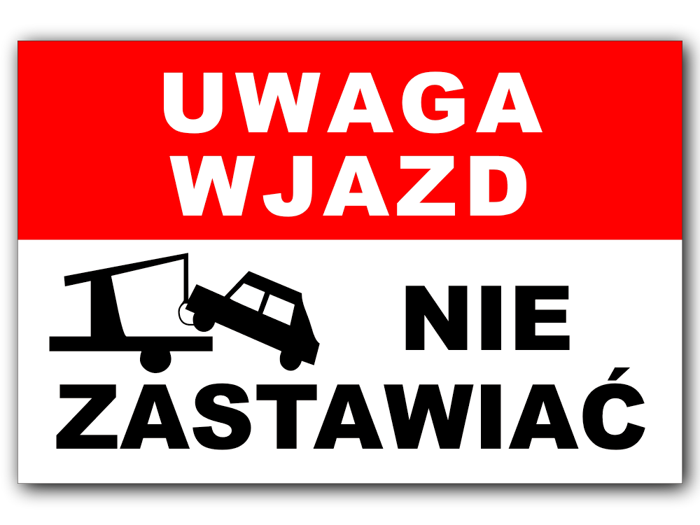 

Tabliczka Znak Uwaga Wjazd Nie Zastawiać 30x20 cm