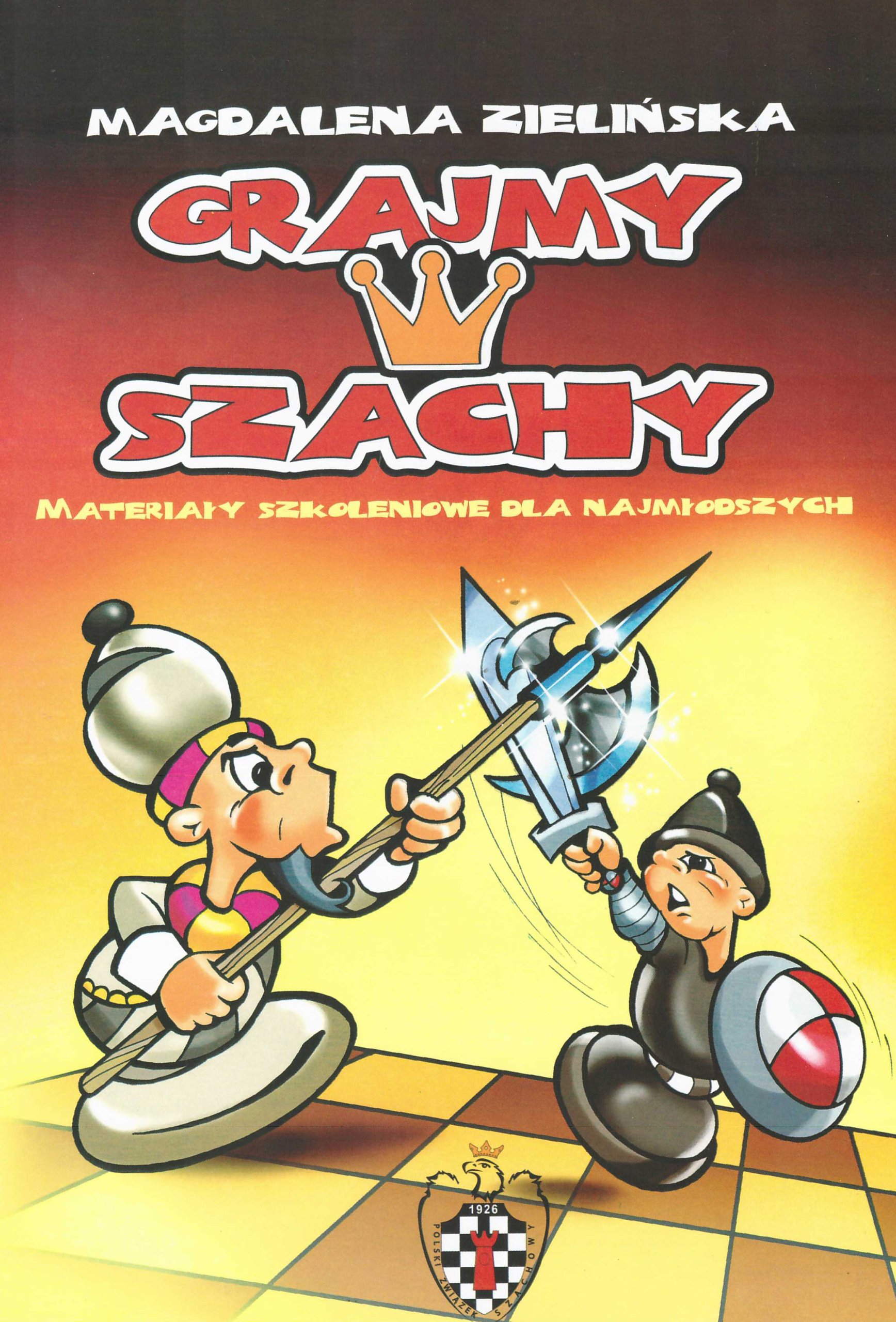 

Grajmy w szachy cz.1 Magdalena Zielińska