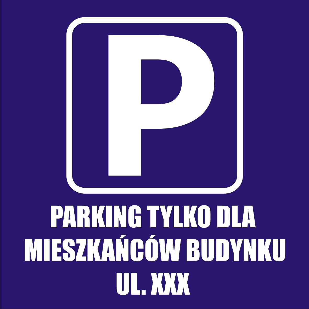 

Tablica Parking Tylko Dla Lokatorów Budynku 50x50