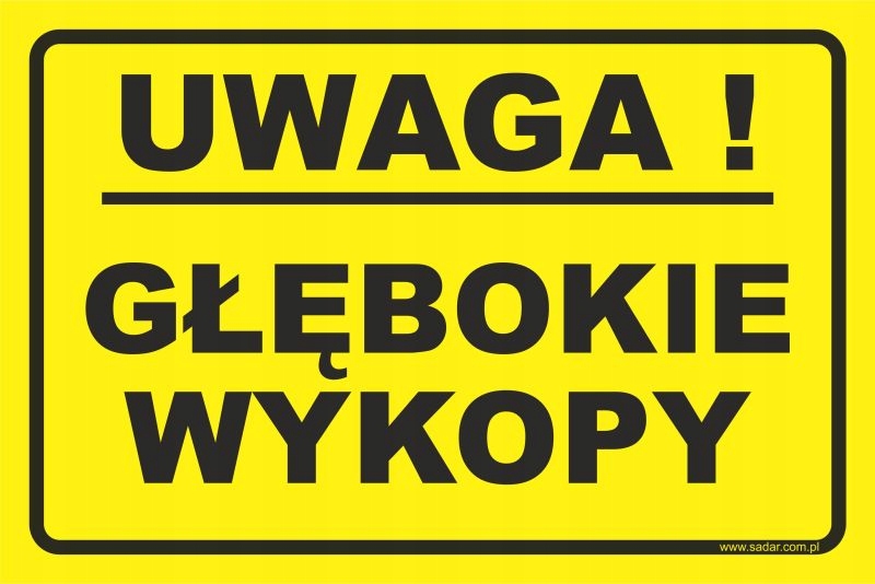 

Tabliczka Głębokie Wykopy Duża 30X20