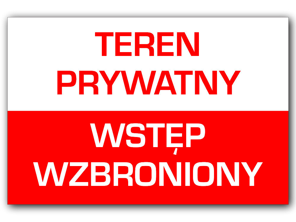 

Tabliczka Teren Prywatny Wstęp Wzbroniony 20x15 cm