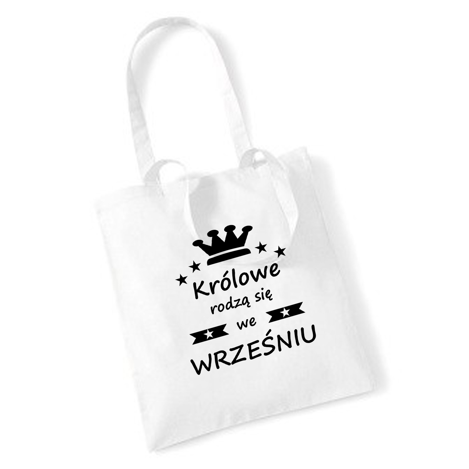 TORBA bawełniana KRÓLOWE RODZĄ SIĘ WE WRZEŚNIU Materiał dominujący bawełna