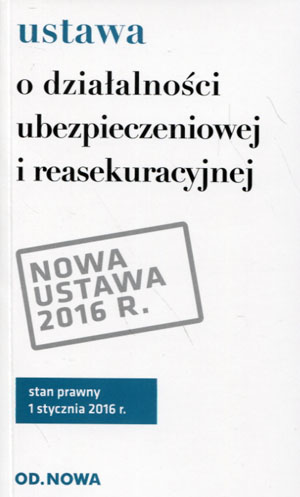 

Ustawa o działalności ubezpieczeniowej i reasek.