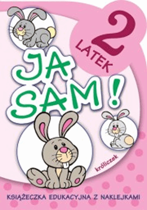 

Ja sam! Króliczek.2-latek. Anna Horosin