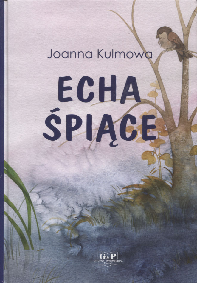 

Echa śpiące Joanna Kulmowa