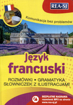

Język francuski. Rozmówki. Gramatyka. Słowniczek