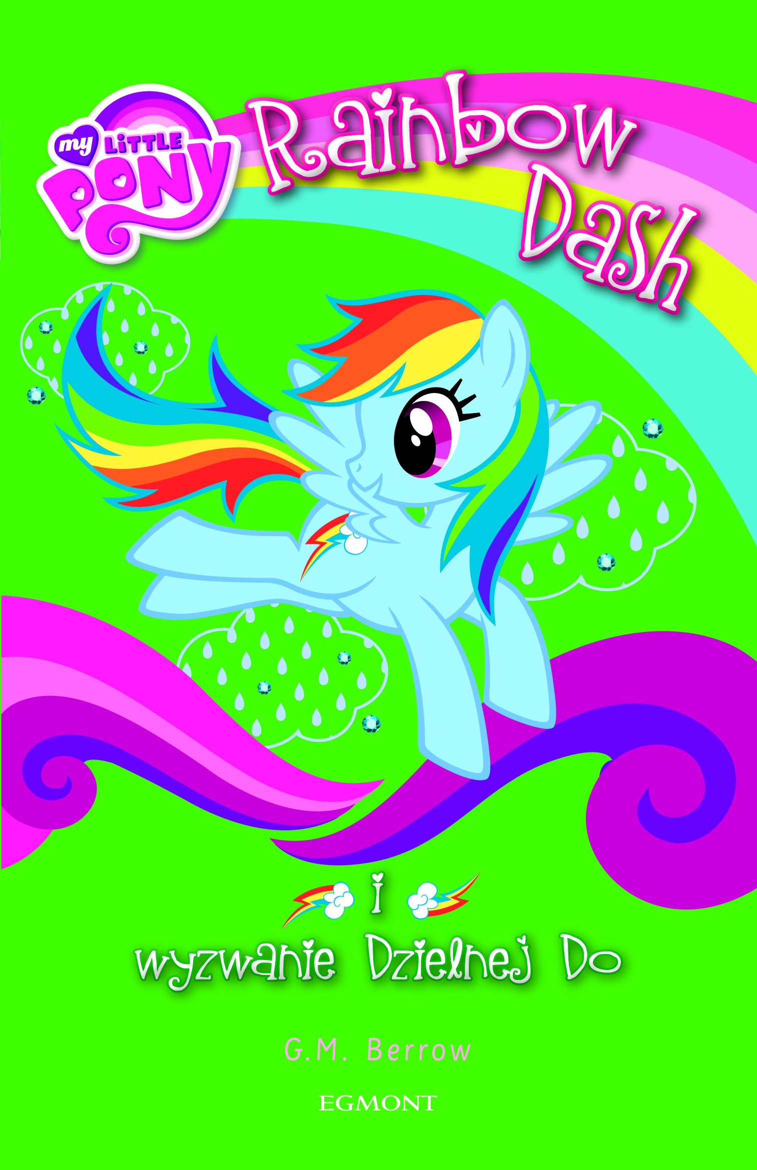 My Little Pony. Rainbow Dash I Wyzwanie Dzielnej Do G.m. Berrow 