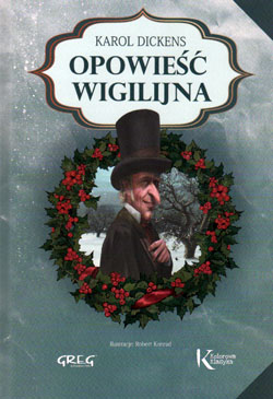 

Kolorowa klasyka. Opowieść wigilijna Karol Dickens