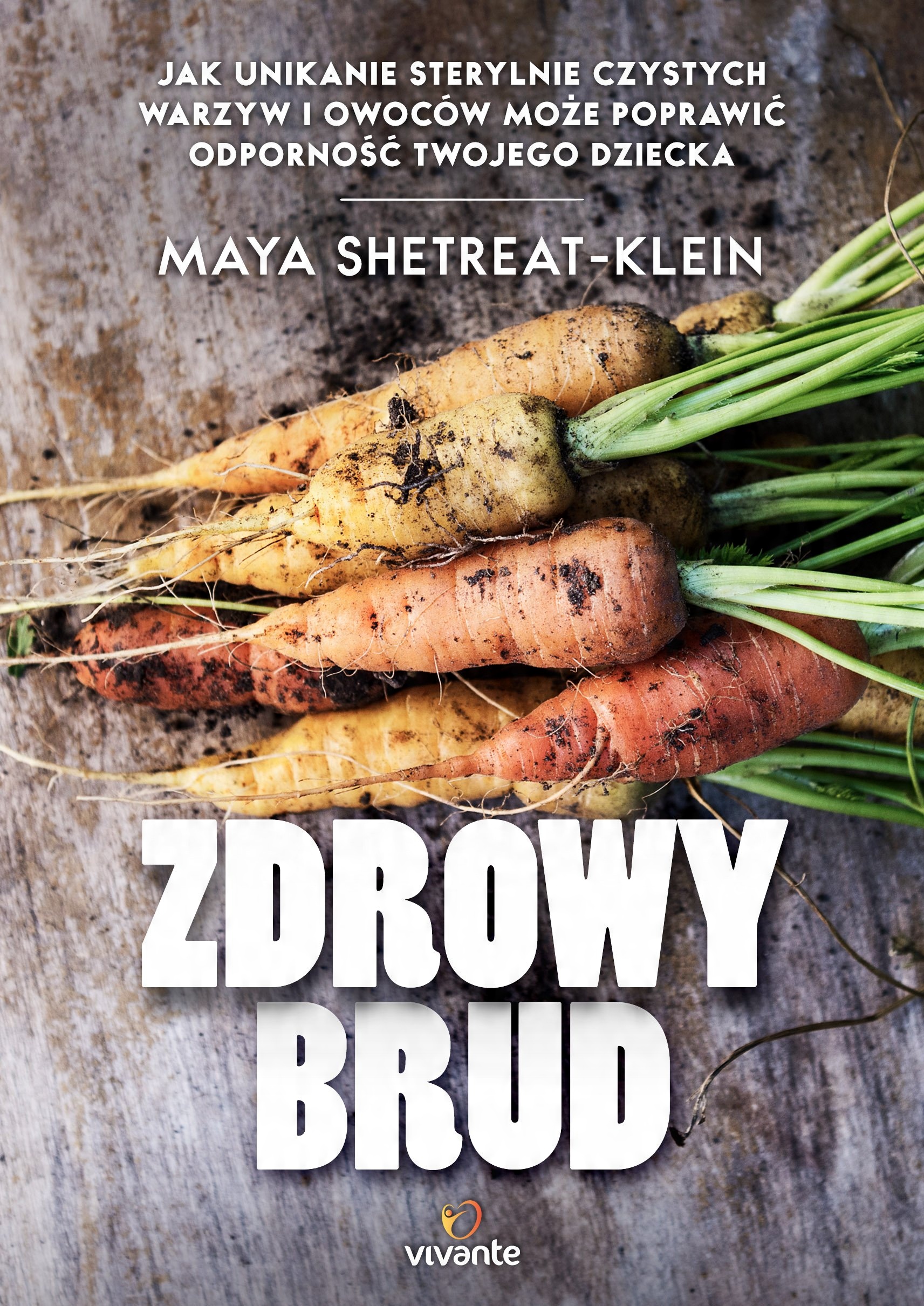 

Zdrowy brud Maya Shetreat-Klein