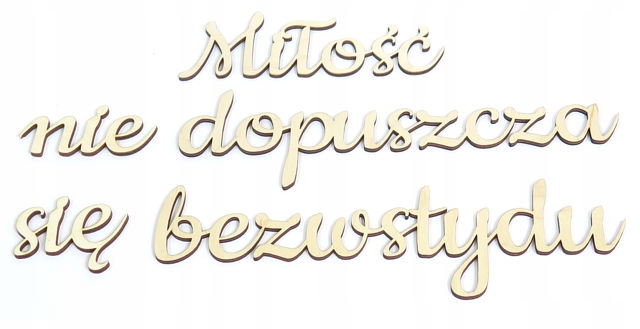 

Dekor Miłość nie dopuszcza się bezwstydu KU21