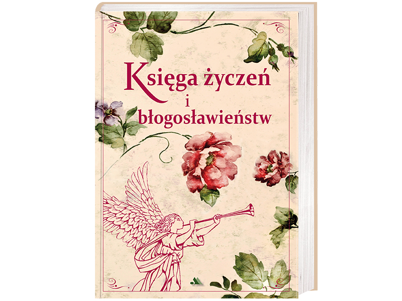 

Księga życzeń i błogosławieństw