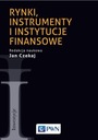 Rynki, instrumenty i instytucje finansowe Jan Czekaj