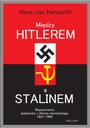 Między Hitlerem a Stalinem von Herwarth Hans