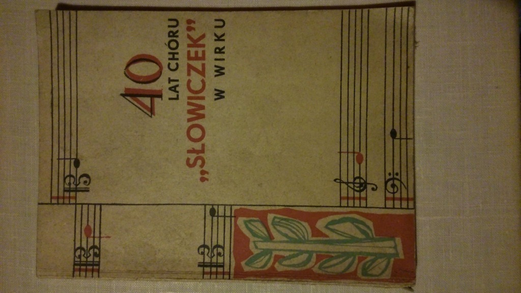 książka 40 lat Chór Słowiczek Wirek 1960 Ruda Śl.