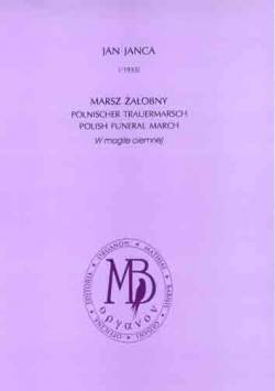 Jan Janca MARSZ ŻAŁOBNY w mogile ciemnej ORGANY