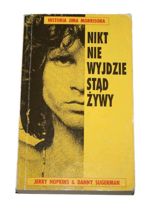NIKT NIE WYJDZIE STĄD ŻYWY Historia Jima Morrisona