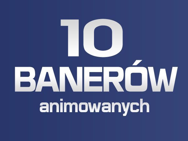 Animowane Banery HTML5 | GIF | FLASH