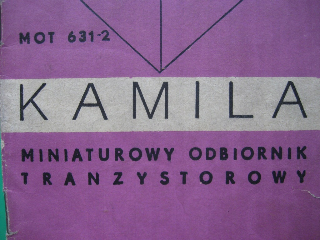 Radio tranzystorowe KAMILA Instrukcja + schemat
