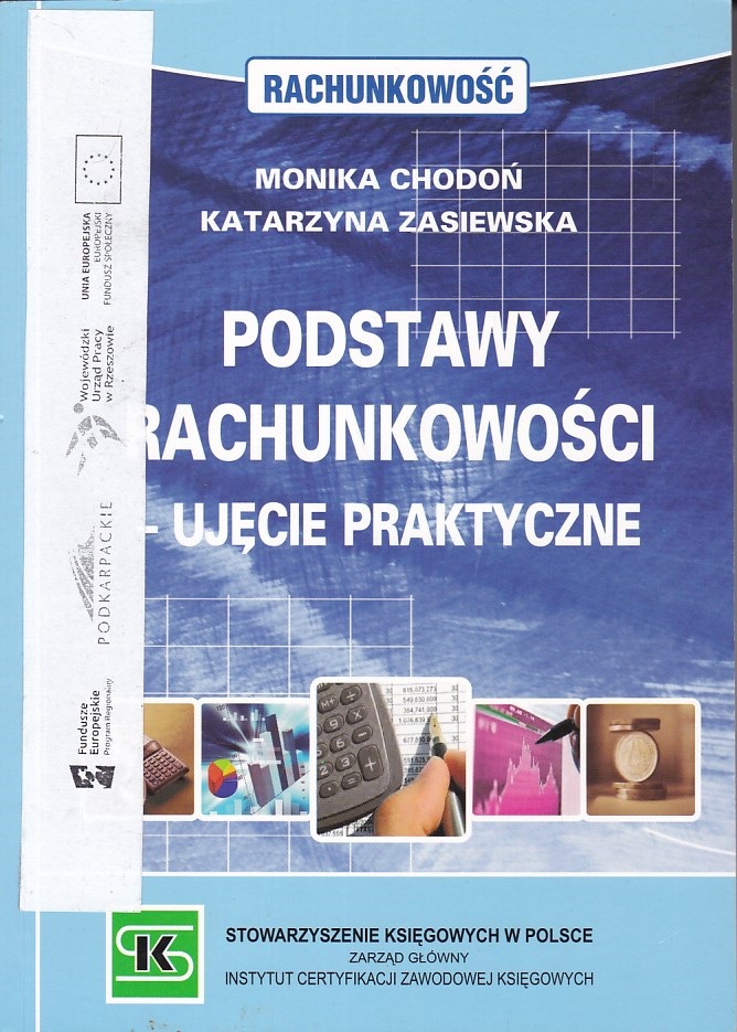 Józef Pfaff Rachunkowość Podstawy Pdf PODSTAWY RACHUNKOWOŚCI - UJĘCIE PRAKTYCZNE CHODOŃ - 7148290725