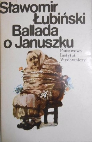 Sławomir Lubiński  - Ballada o Januszku